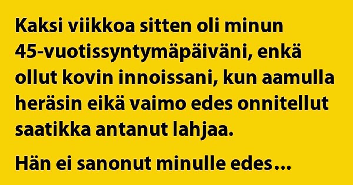 VITSIT: Kaikki ovat unohtaneet miehen syntymäpäivän – sängyllä odottaa yllätys