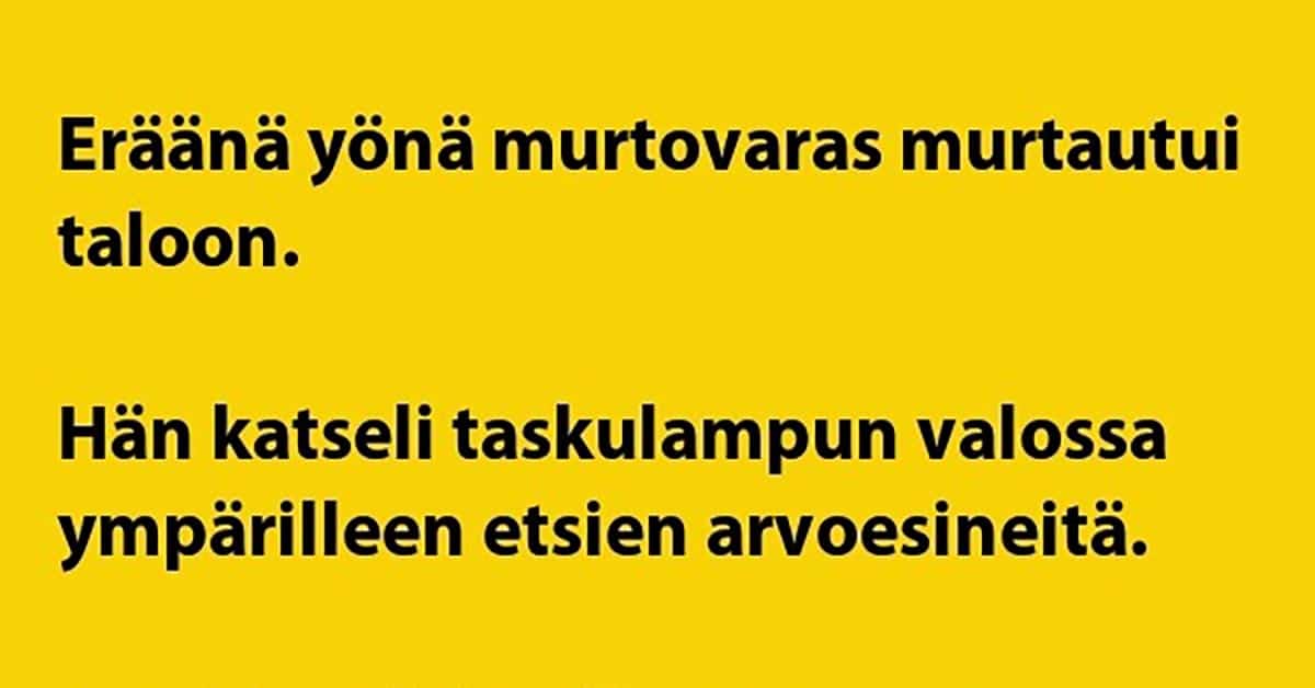 VITSIT: Murtovarasta odottaa yllätys – kohta iskee paniikki