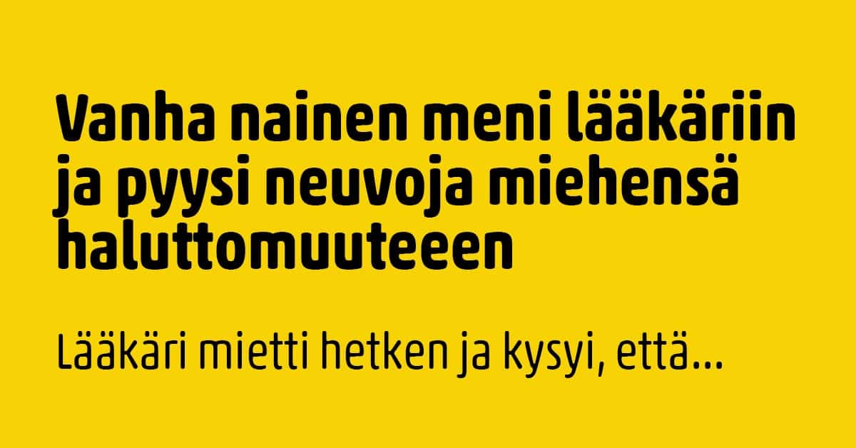 VITSIT: Vanha nainen pyysi lääkärissä neuvoja miehensä haluttomuuteen