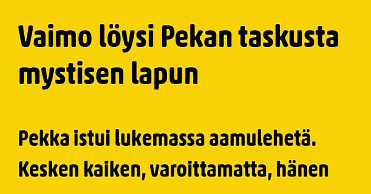 VITSIT: Vaimo löytää Pekan taskusta mystisen lapun – kuka tämä nainen on?