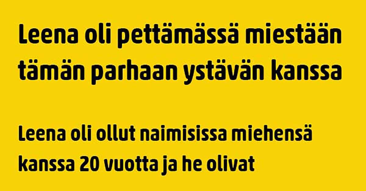 VITSIT: Leena oli pettämässä miestään tämän parhaimman ystävän kanssa