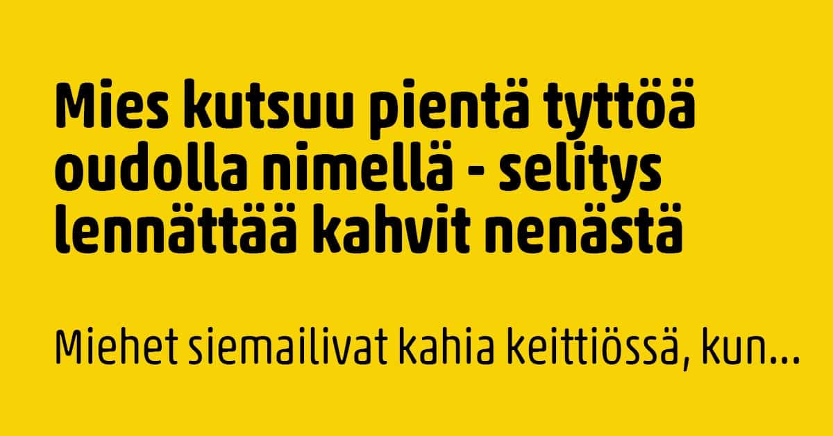 Mies kutsuu pientä tyttö oudolla nimellä