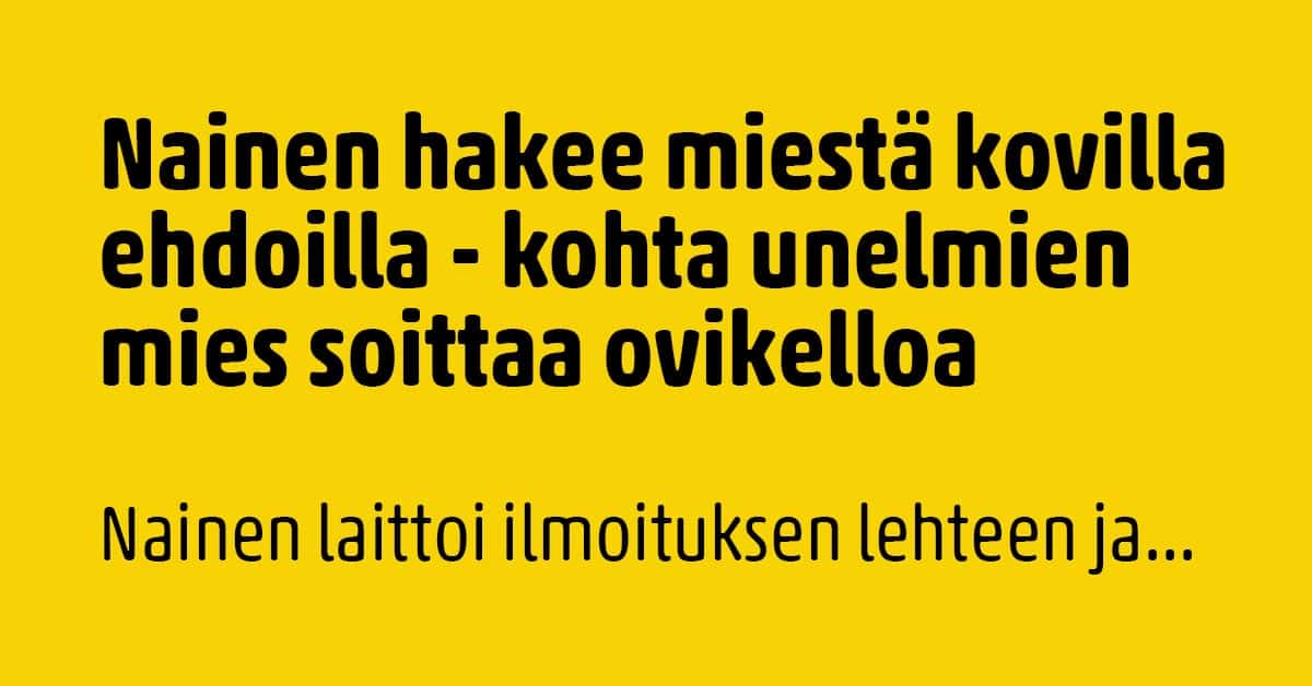 Nainen hakee miesseuraa kovilla ehdoilla