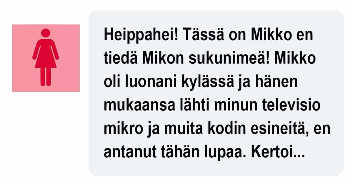 Mikko oli Katrilla kylässä ja vei mukanaan yhtä sun toista